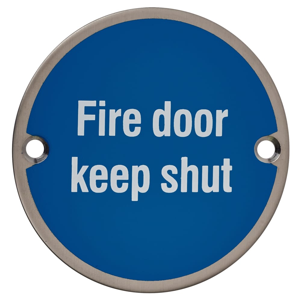 Fire Door Keep Shut Door Sign 75mm Diameter Satin Stainless Steel